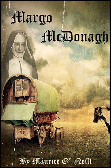Book Title - Margo McDonald. A period story about a gypsy woman and her child during 1840 Ireland.