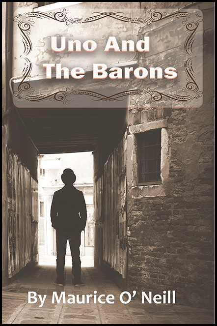 Book Titled - Uno and the Barons. A detective story set in 1970 Dubin, Ireland.